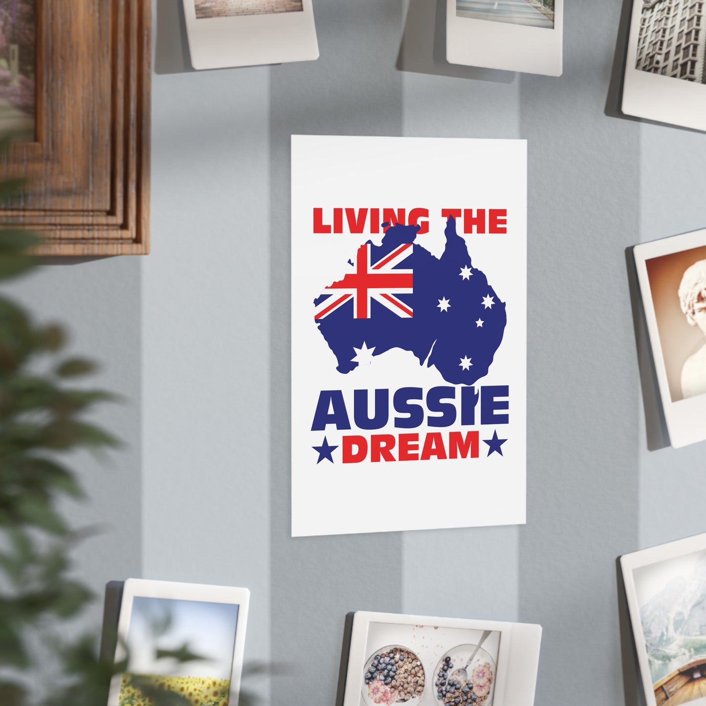 Aussie Dream Poster | Australian Pride Wall Art