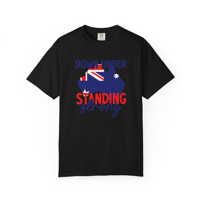 Down Under Standing Strong T-Shirt | Unisex Garment-Dyed Aussie Pride Tee – BackToClassy