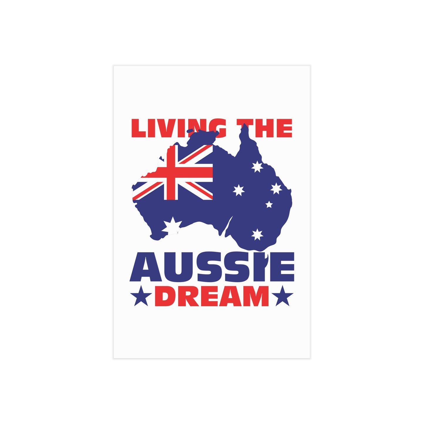 Aussie Dream Poster | Australian Pride Wall Art