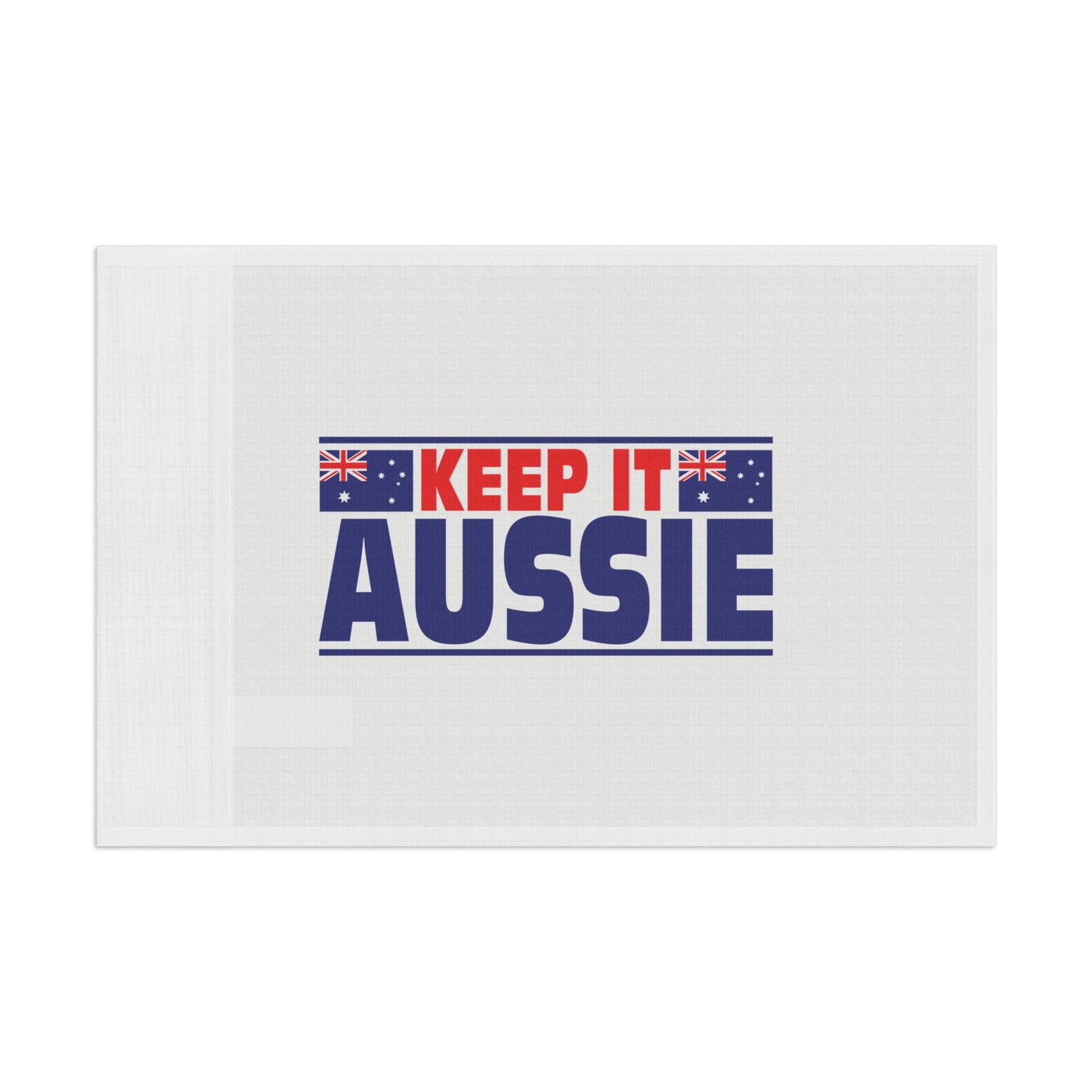 Keep It Aussie Flag | Celebrate Aussie Pride