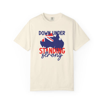 Down Under Standing Strong T-Shirt | Unisex Garment-Dyed Aussie Pride Tee – BackToClassy