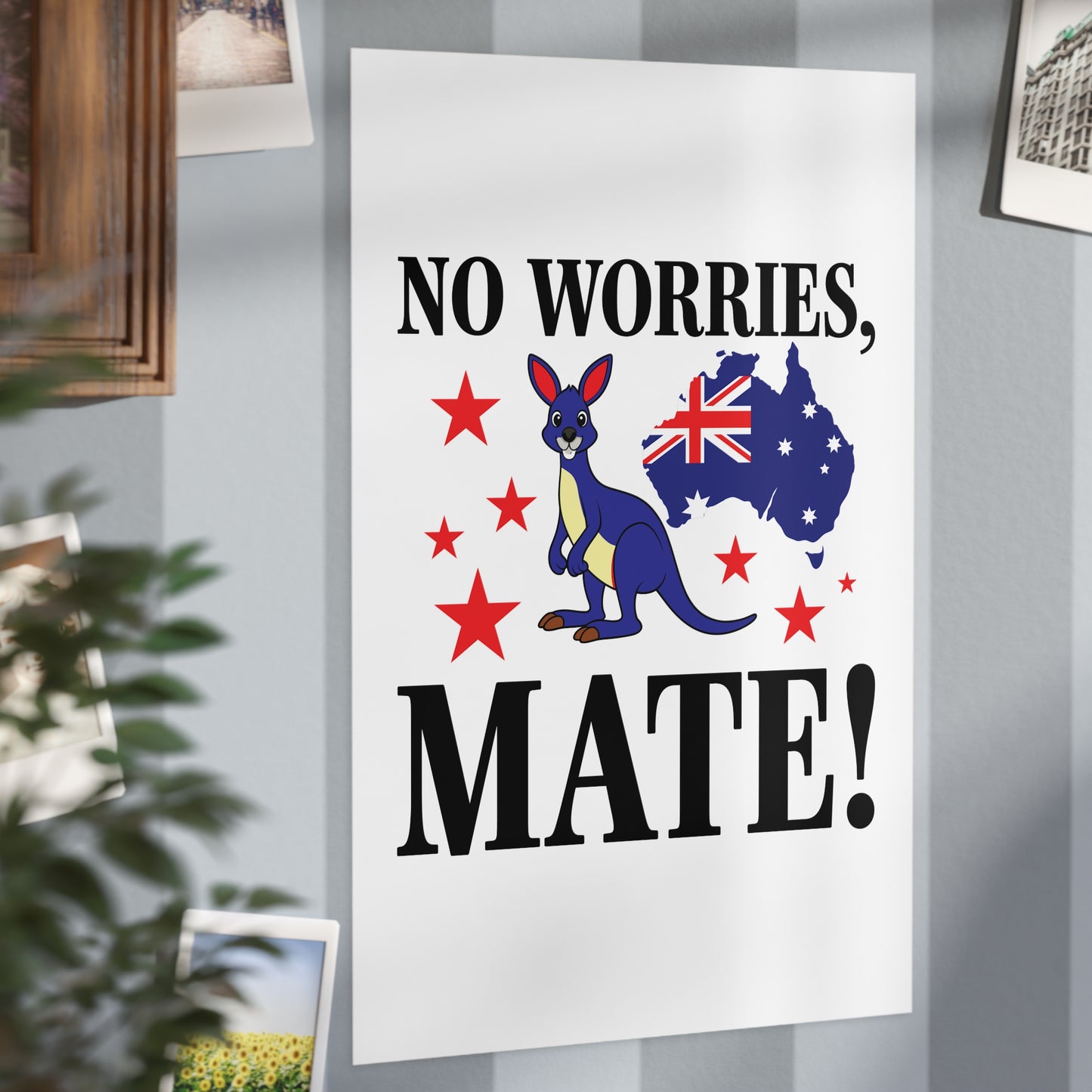 No Worries Mate Poster | Aussie Lifestyle Wall Art