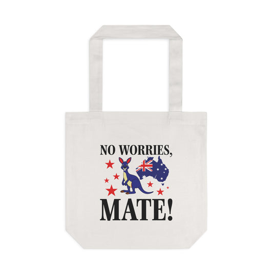 No Worries Mate Tote Bag | Aussie Saying & Pride Gift