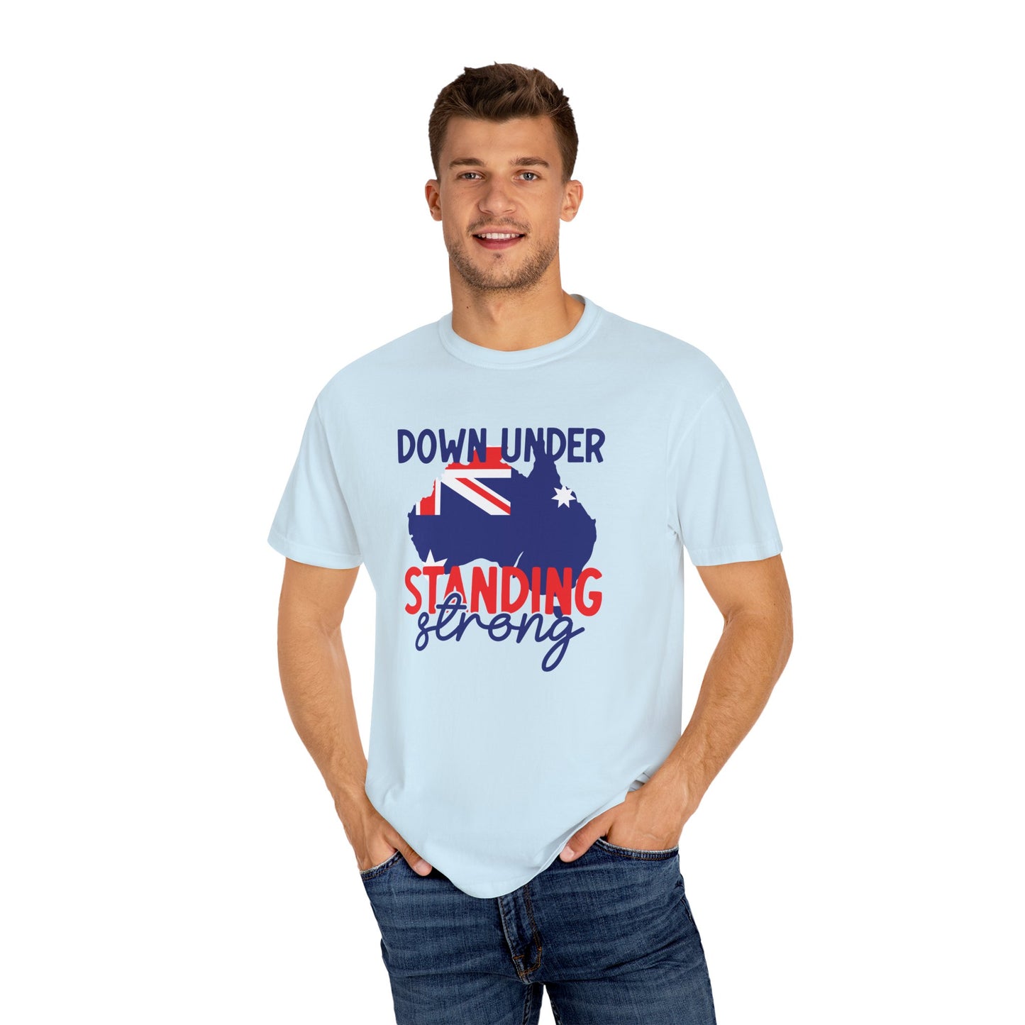 Down Under Standing Strong T-Shirt | Unisex Garment-Dyed Aussie Pride Tee – BackToClassy