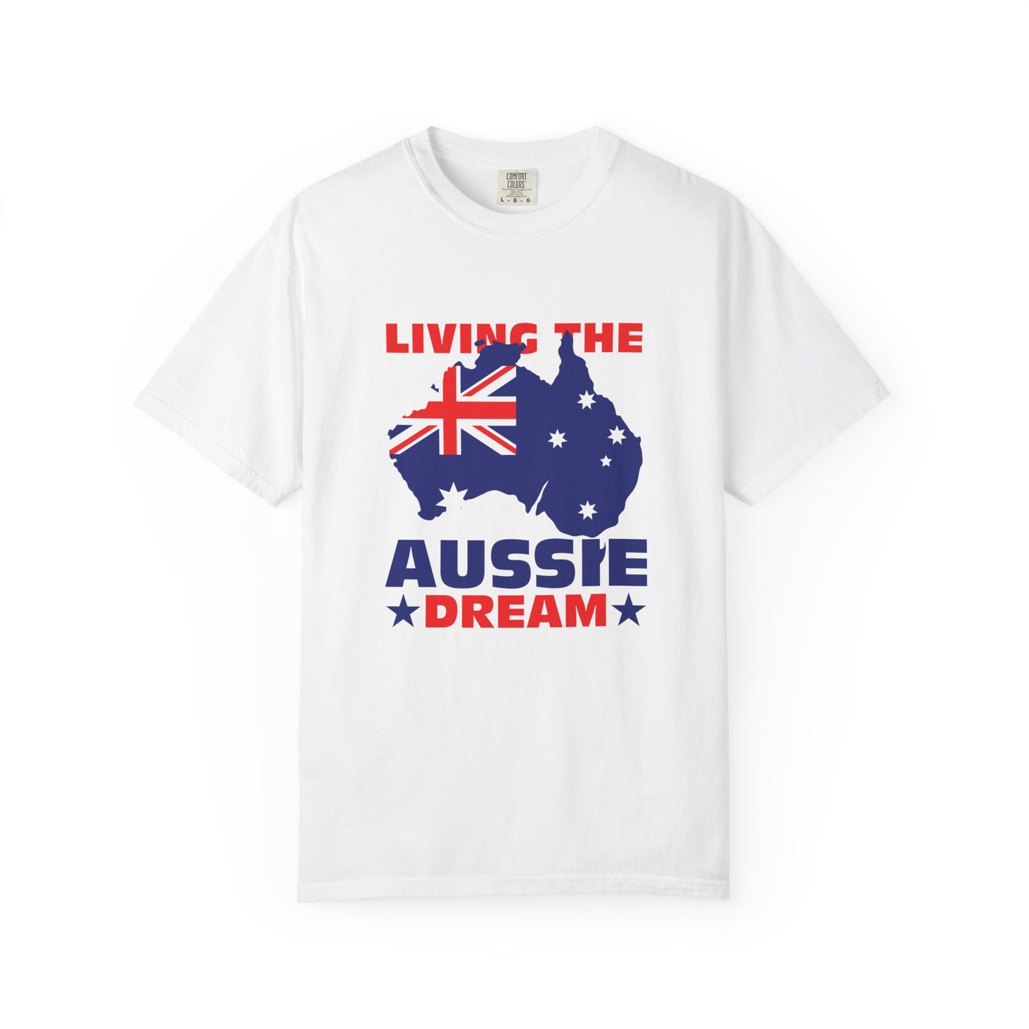 Living the Aussie Dream T-Shirt | Unisex Garment-Dyed Tee Celebrating Australian Spirit – BackToClassy