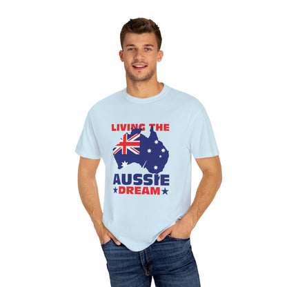 Living the Aussie Dream T-Shirt | Unisex Garment-Dyed Tee Celebrating Australian Spirit – BackToClassy