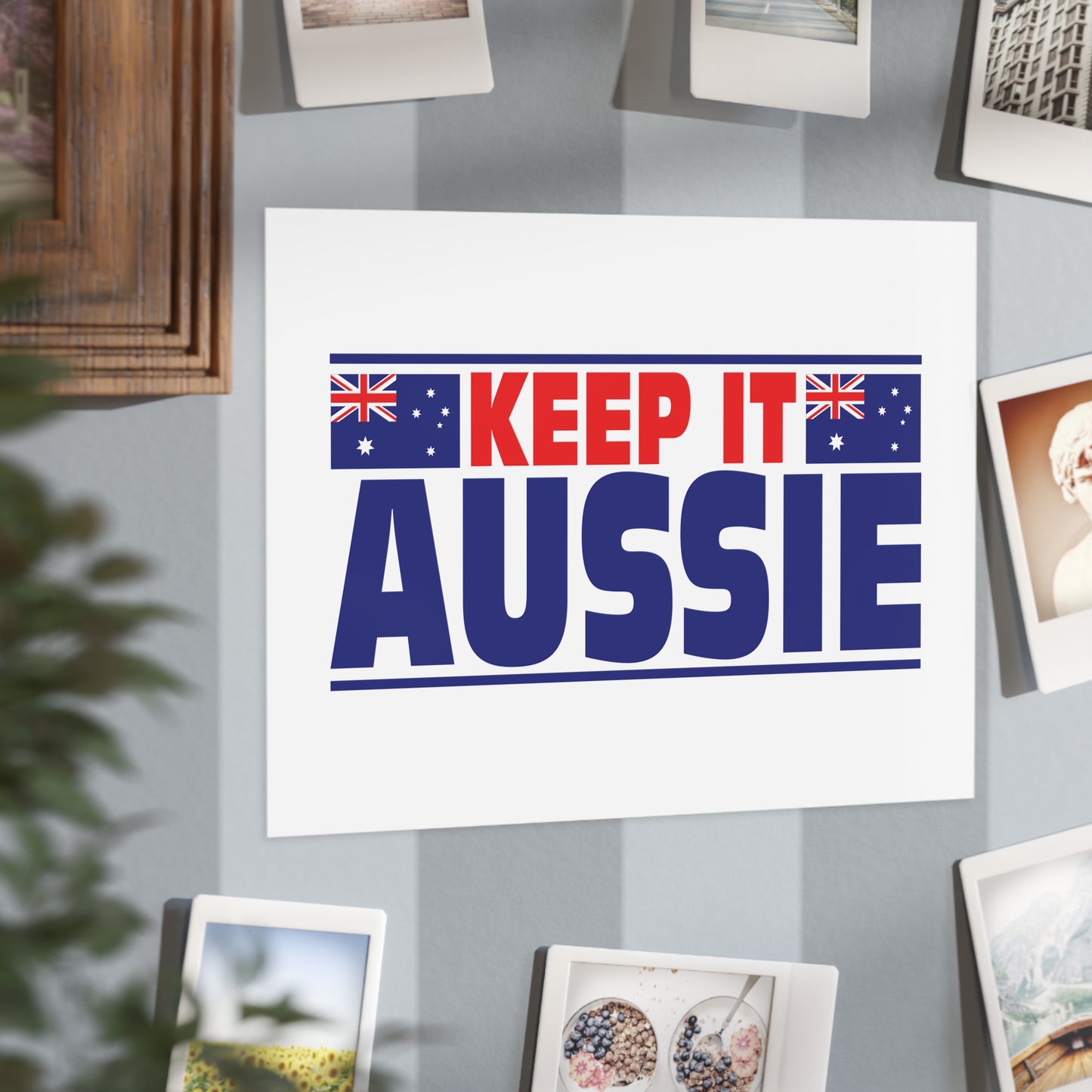 Keep It Aussie Poster | Aussie Pride Wall Art