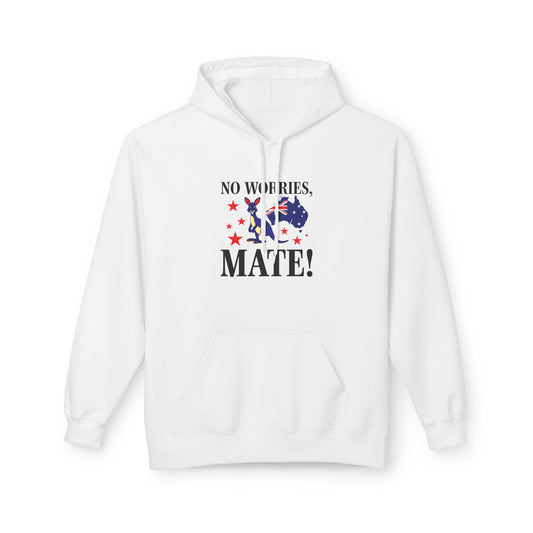 No Worries Mate! Hoodie | Aussie Pride Unisex Fleece Hoodie | Australian Spirit Sweatshirt – BackToClassy