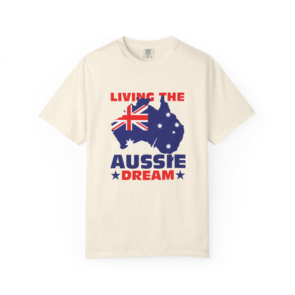 Living the Aussie Dream T-Shirt | Unisex Garment-Dyed Tee Celebrating Australian Spirit – BackToClassy