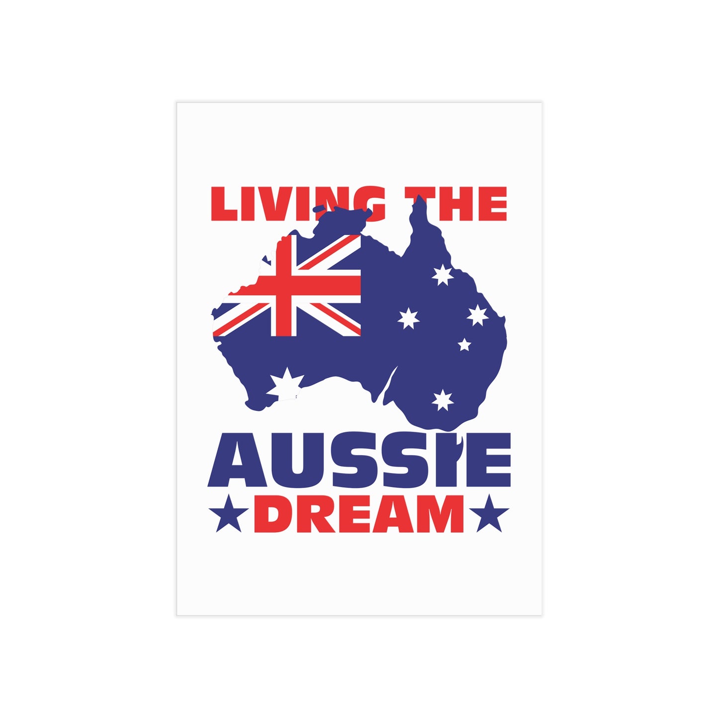 Aussie Dream Poster | Australian Pride Wall Art