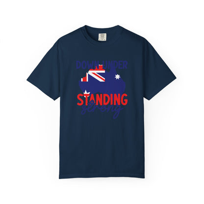 Down Under Standing Strong T-Shirt | Unisex Garment-Dyed Aussie Pride Tee – BackToClassy