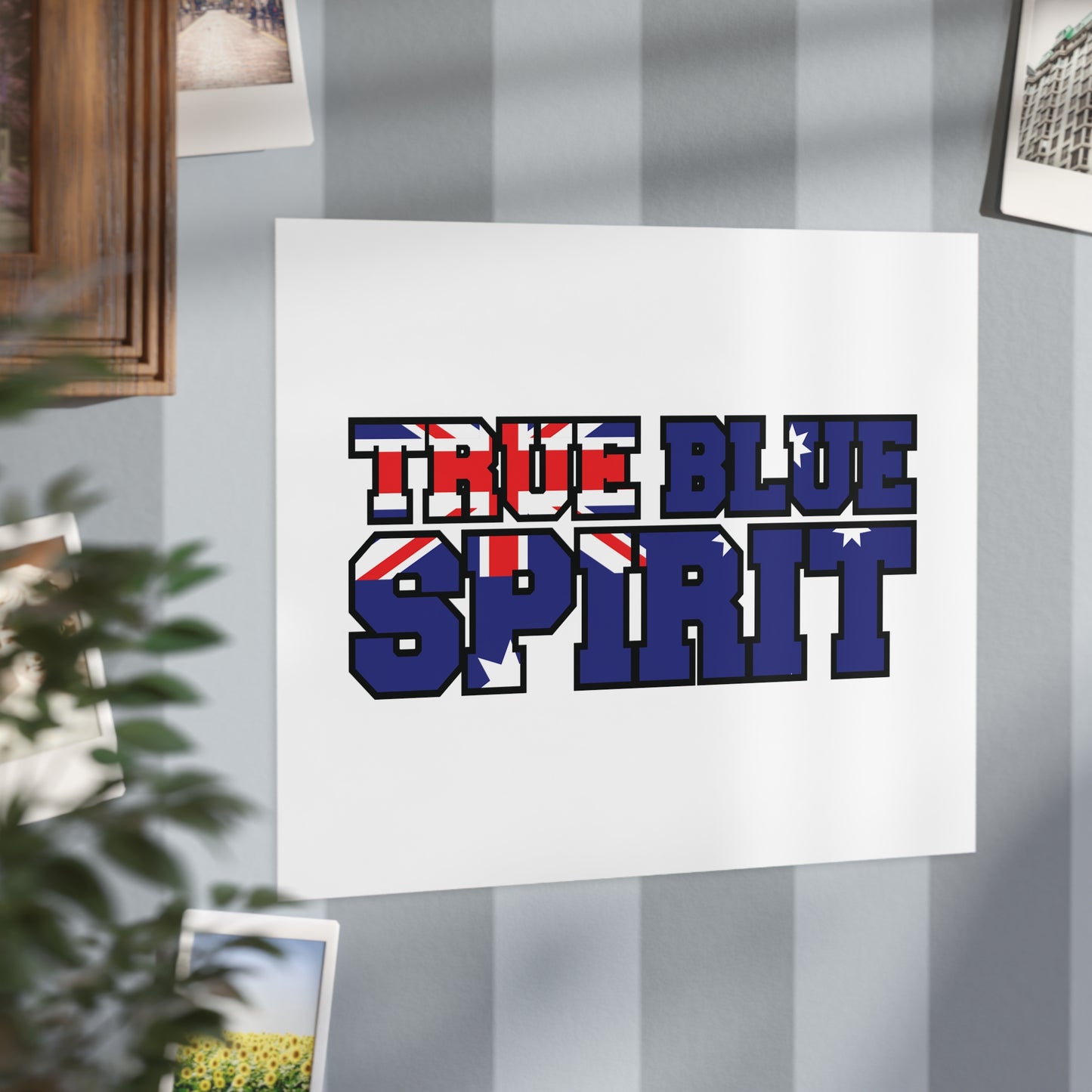 True Blue Poster | Australian Pride Wall Art