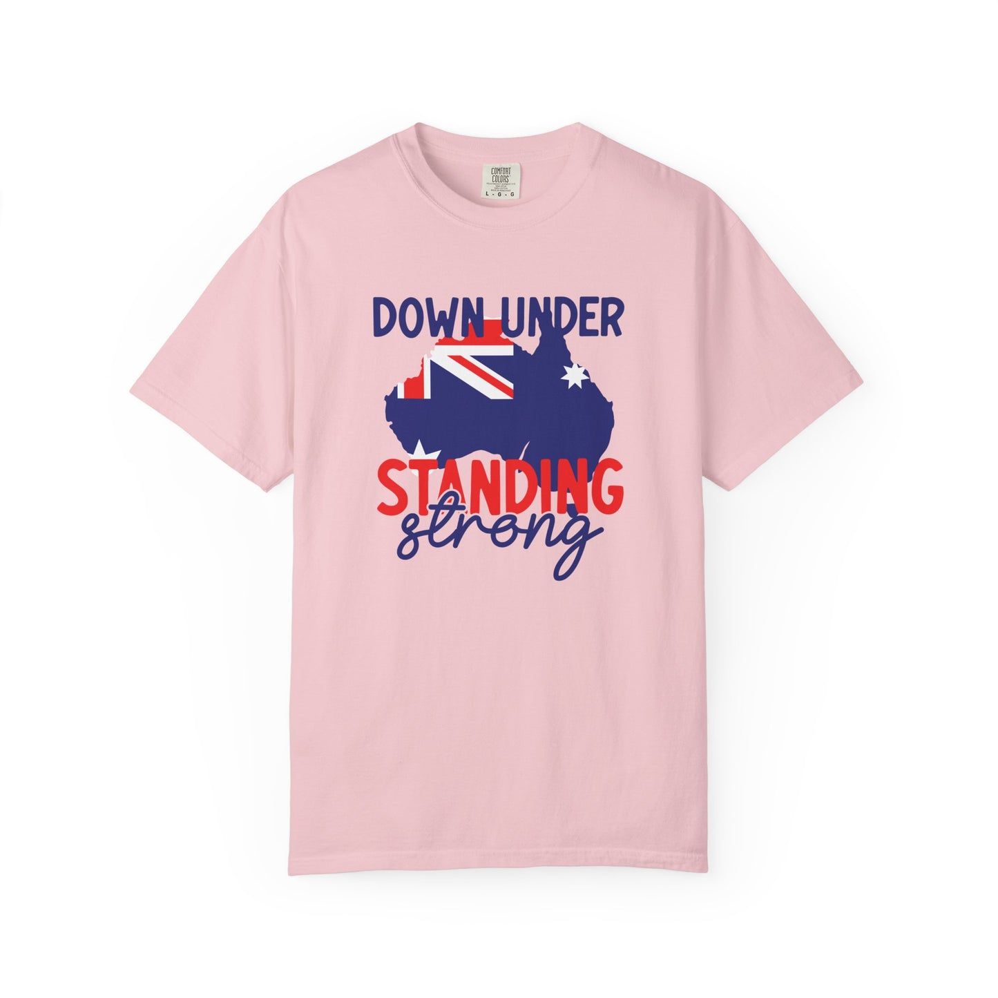 Down Under Standing Strong T-Shirt | Unisex Garment-Dyed Aussie Pride Tee – BackToClassy