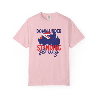 Down Under Standing Strong T-Shirt | Unisex Garment-Dyed Aussie Pride Tee – BackToClassy