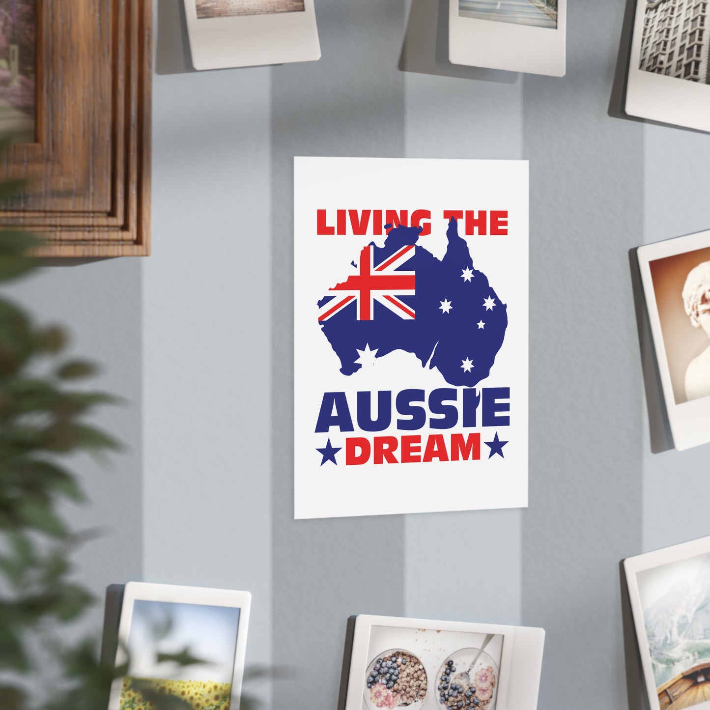 Aussie Dream Poster | Australian Pride Wall Art
