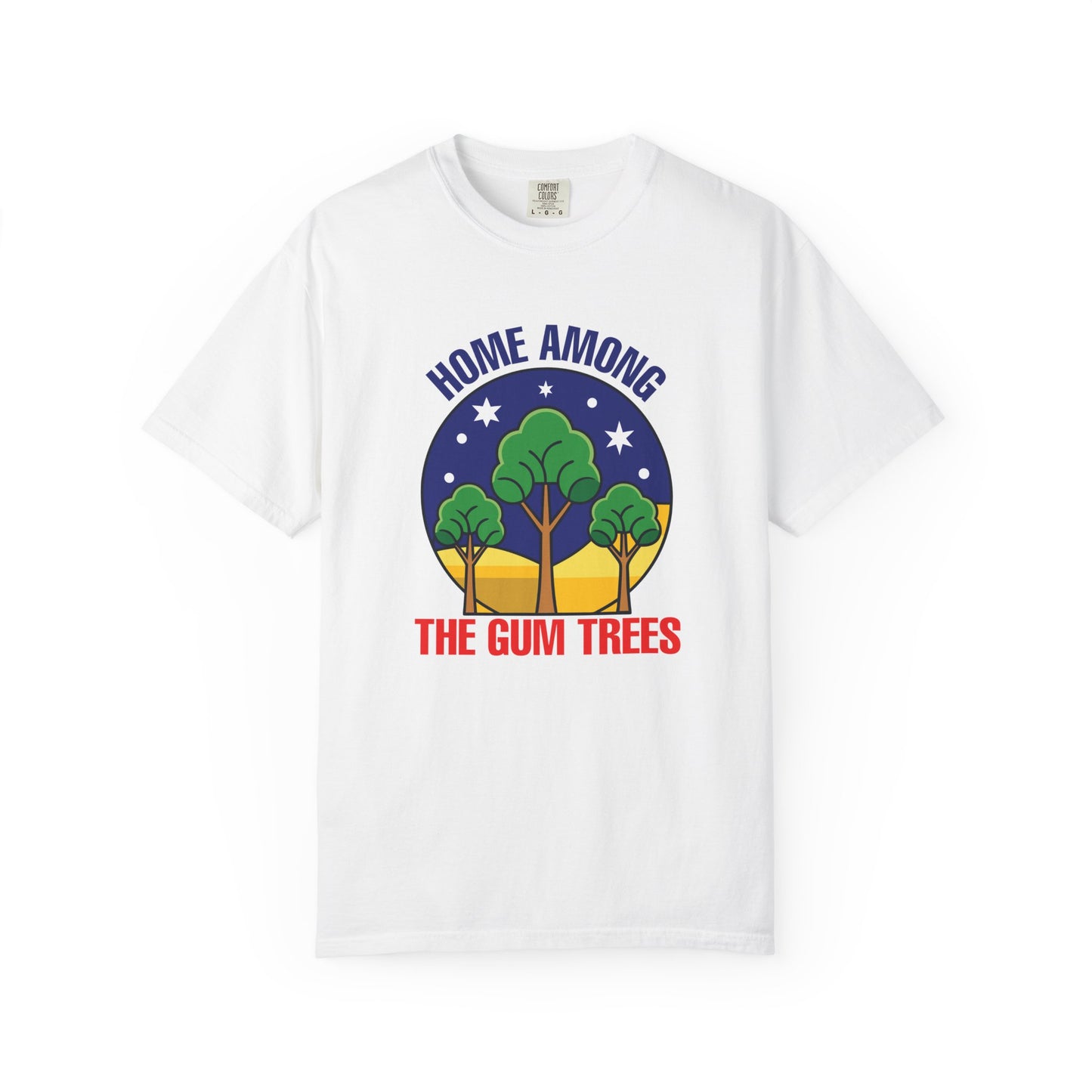 Home Among The Gum Trees T-Shirt | Aussie Pride Unisex Tee | Australian Spirit Shirt – BackToClassy