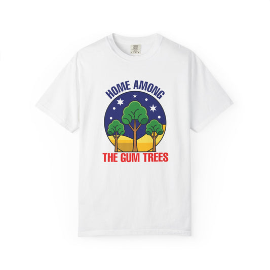 Home Among The Gum Trees T-Shirt | Aussie Pride Unisex Tee | Australian Spirit Shirt – BackToClassy