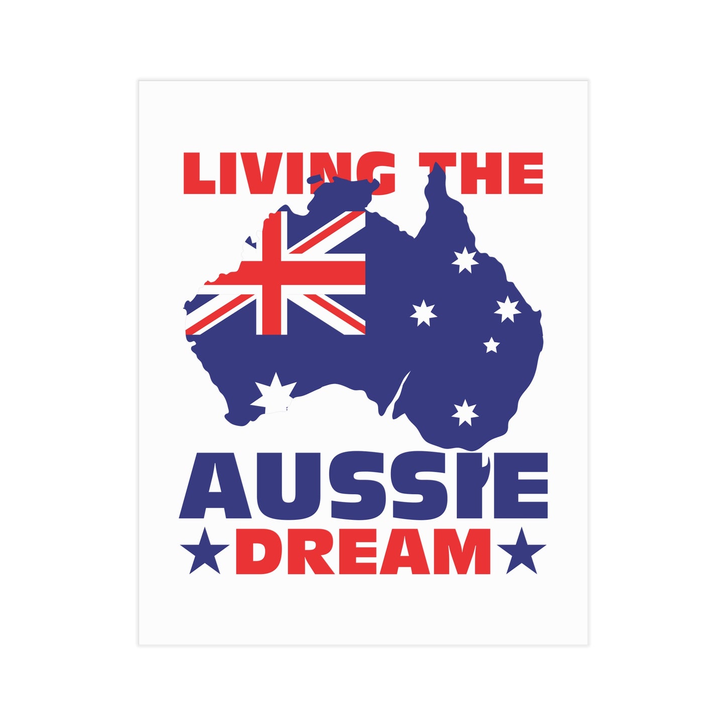Aussie Dream Poster | Australian Pride Wall Art