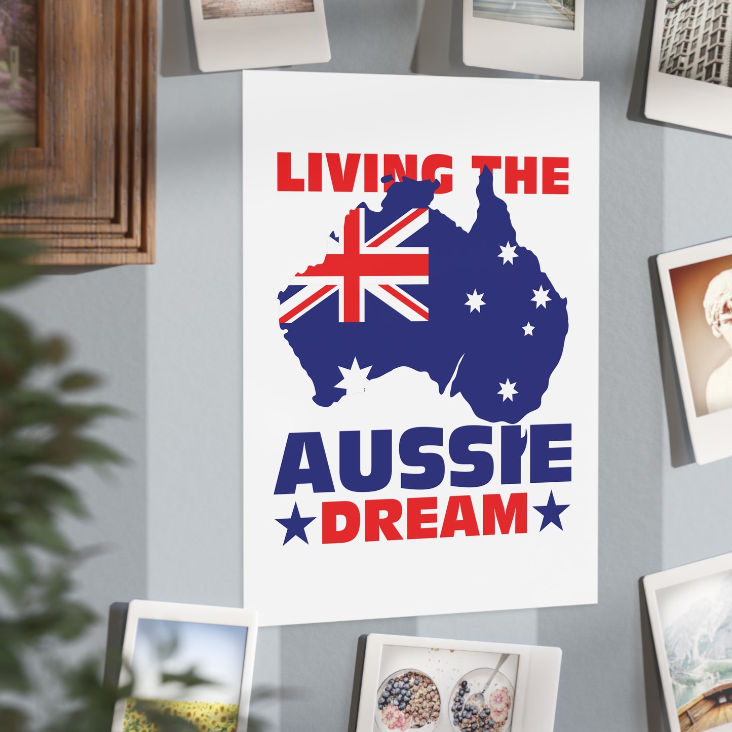 Aussie Dream Poster | Australian Pride Wall Art