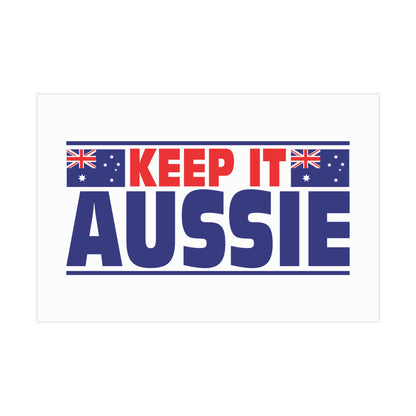 Keep It Aussie Poster | Aussie Pride Wall Art