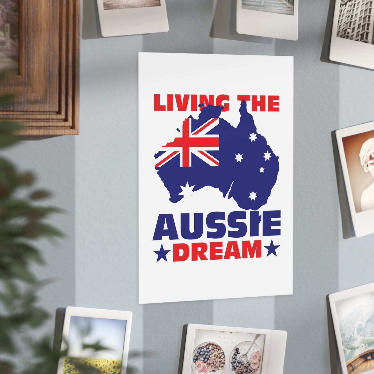 Aussie Dream Poster | Australian Pride Wall Art