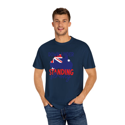 Down Under Standing Strong T-Shirt | Unisex Garment-Dyed Aussie Pride Tee – BackToClassy